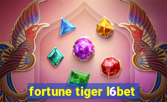 fortune tiger l6bet